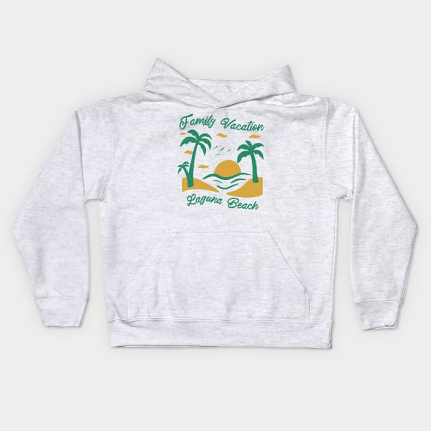 Family Vacation Laguna Beach Kids Hoodie by SunburstGeo